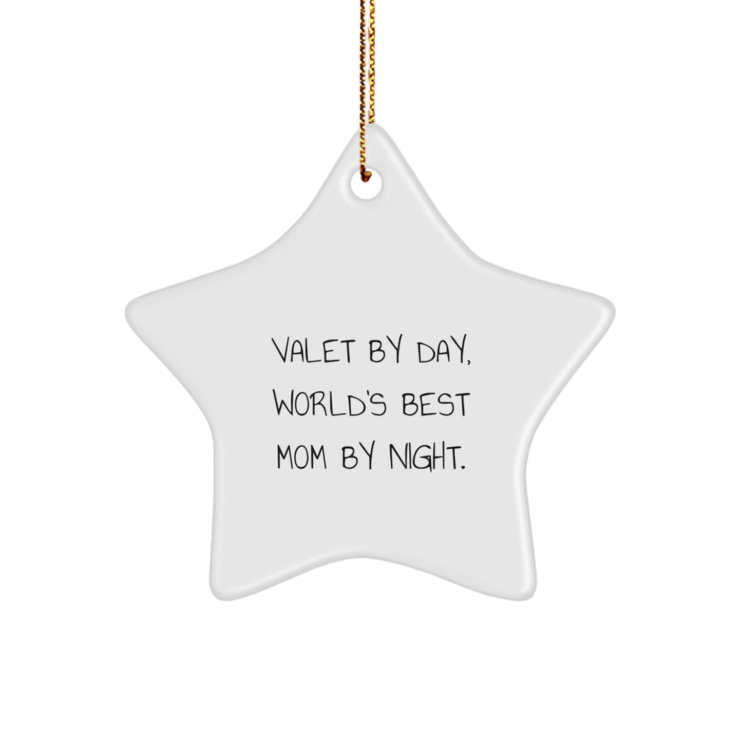 Valet By Day, World's Best Mom By Night, Star Ornament Gifts from Family - Image 1