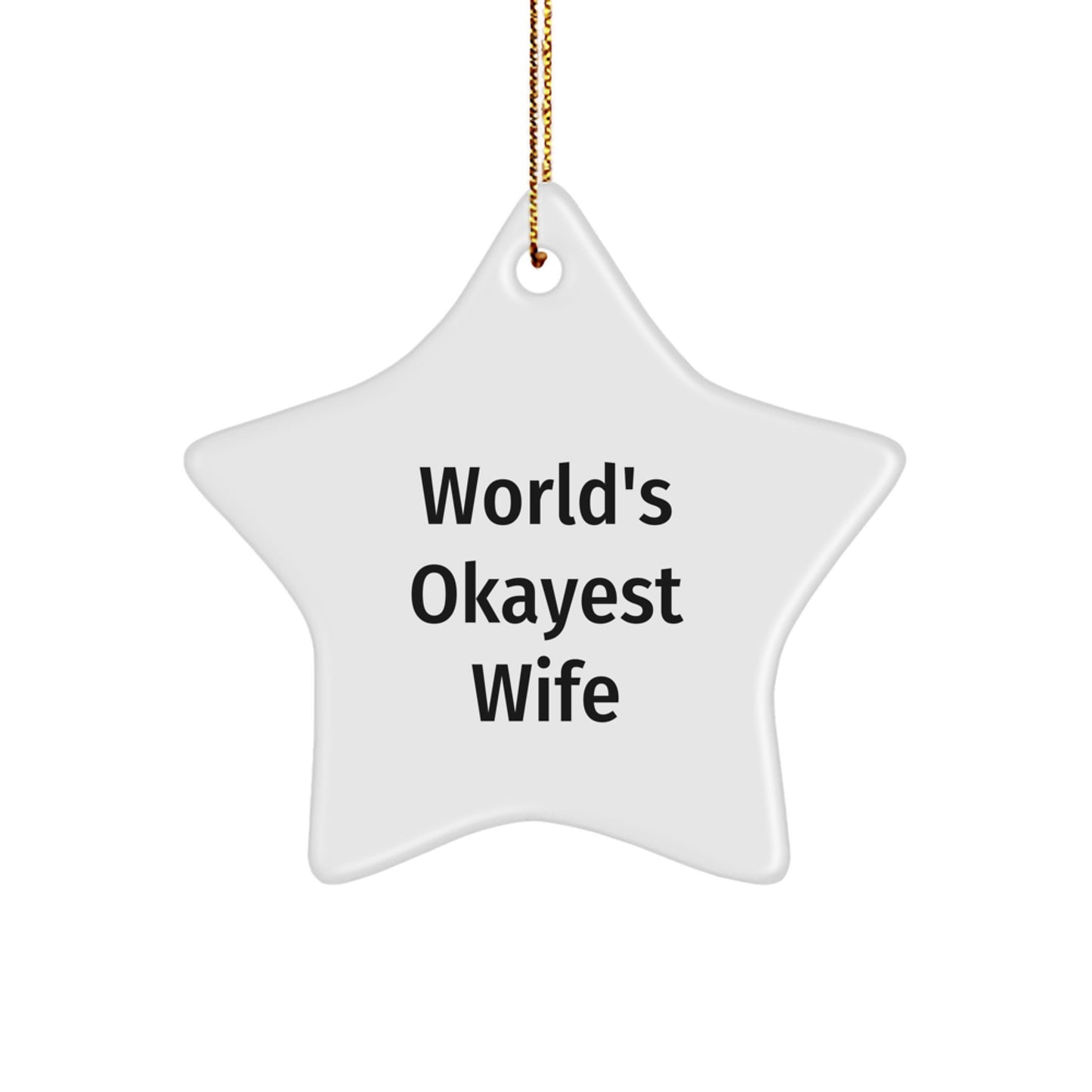 Wife's Best Christmas Unique Gift, World's Okayest Wife Star Ornament, Funny Wife Gifts from Men to Women - Image 1