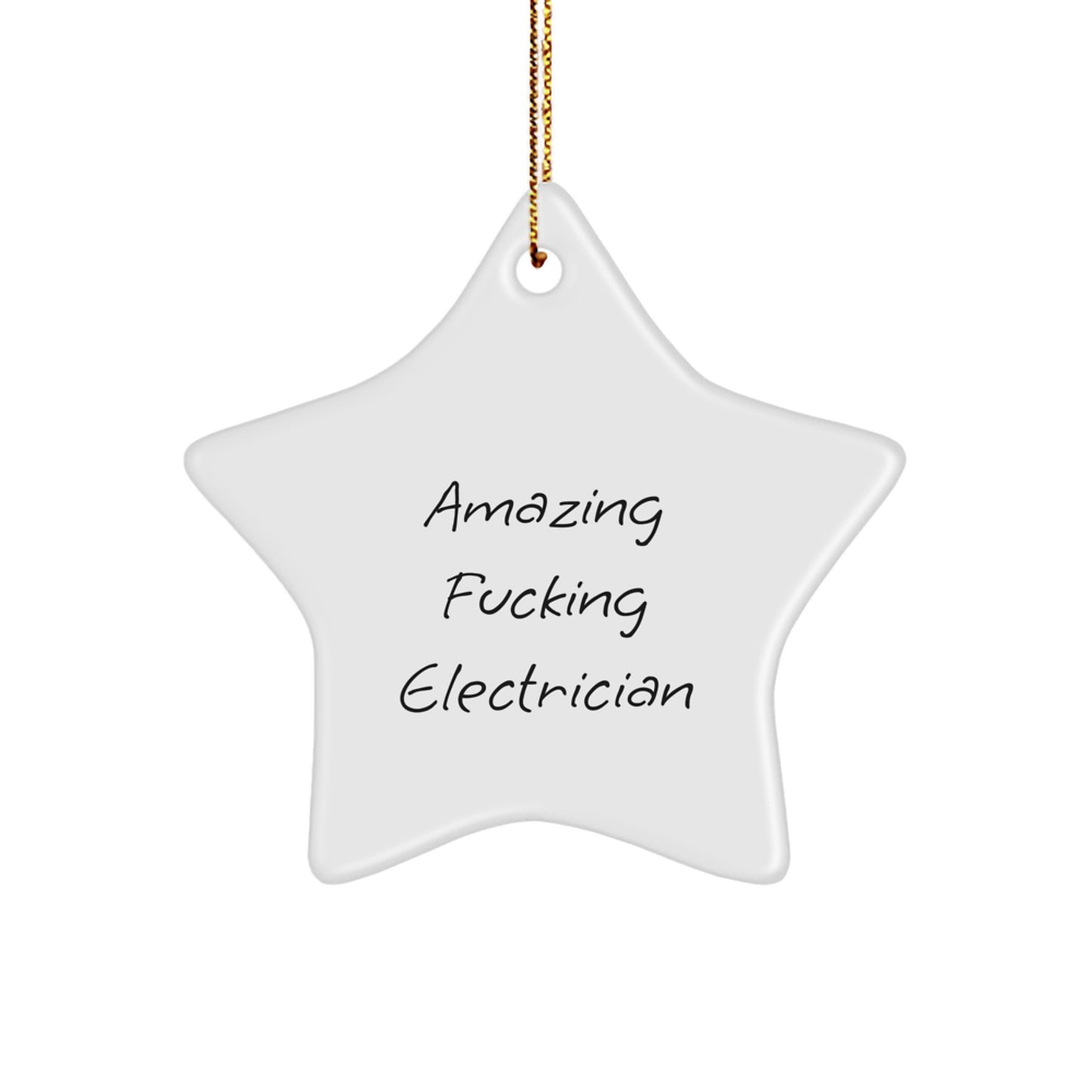 Funny Electrician Gifts from Friends for Christmas - Star Ornament with Amazing F--king Electrician Quote, Unique Present for Electrician Men or Women - Image 1