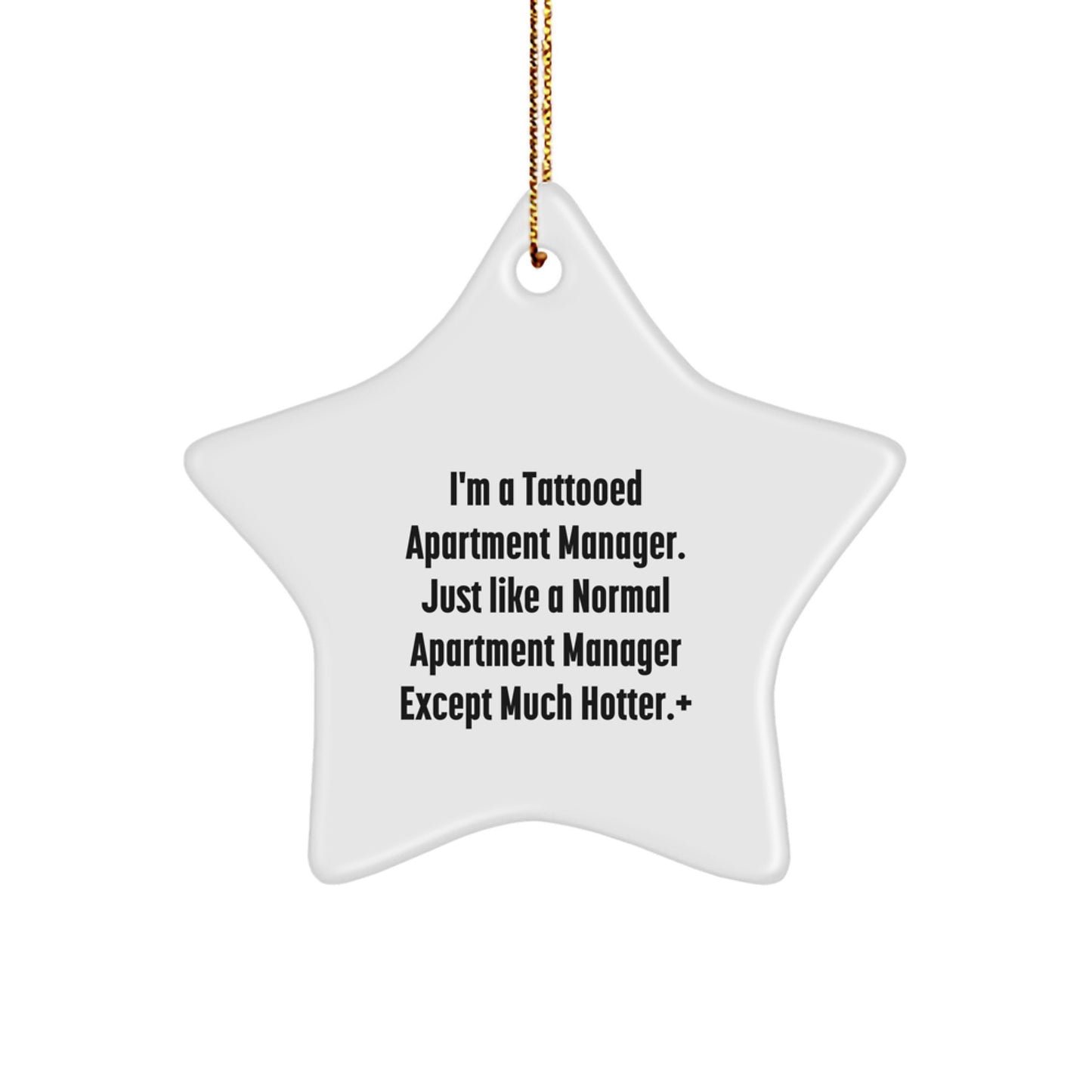 Funny Apartment Manager Gifts from Friends for Christmas Star Ornament - 'I'm A Tattooed Apartment Manager' - Image 1