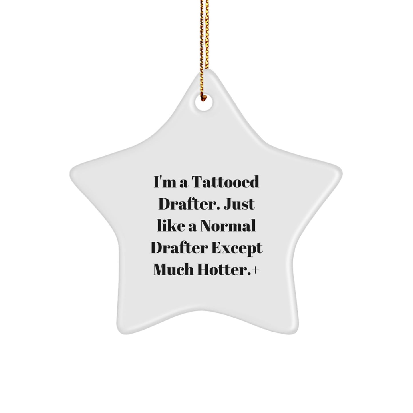 Funny Drafter Gifts from Friends, for the Tattooed Drafter in Your Life, Christmas Unique Star Ornament - Image 1