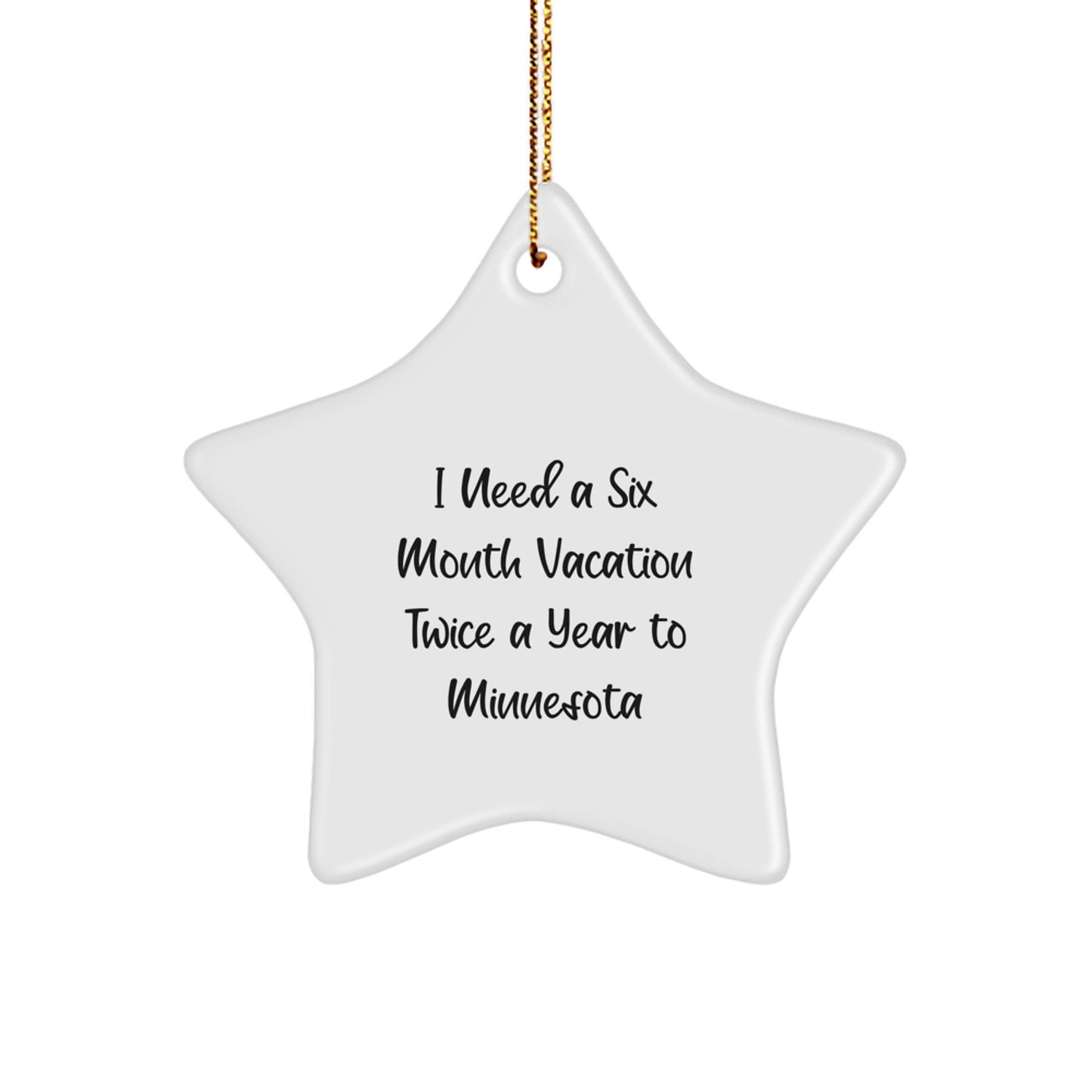 Minnesota Star Ornament, Funny Quote Gift for Friends, Gifts from Family, Gifts for Minnesota Lovers, Unique Christmas Ornament - Image 1