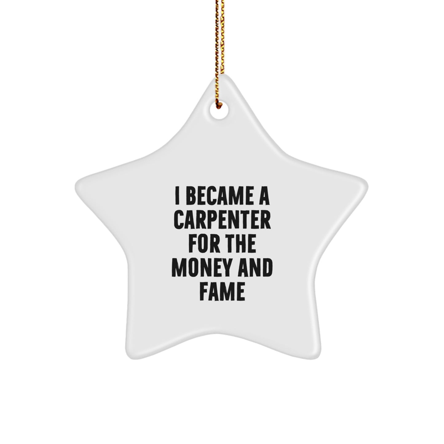 Carpenter Star Ornament, Funny Quote Gifts from Men, Women, Friends to Family for Christmas - Image 1