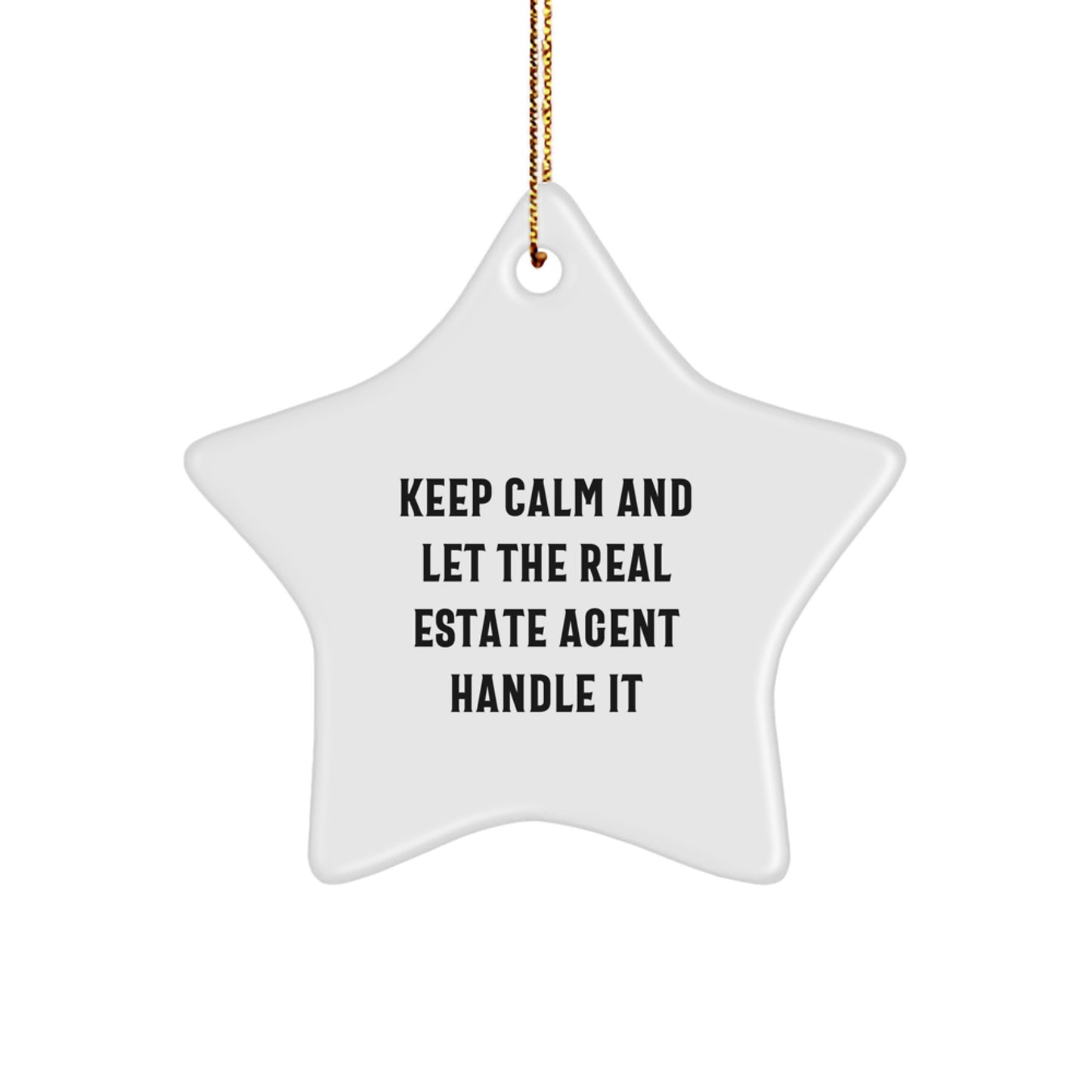 Funny Real Estate Agent Gifts - Star Ornament with 'Keep Calm' Quote, Gifts from Friends for Christmas - Image 1