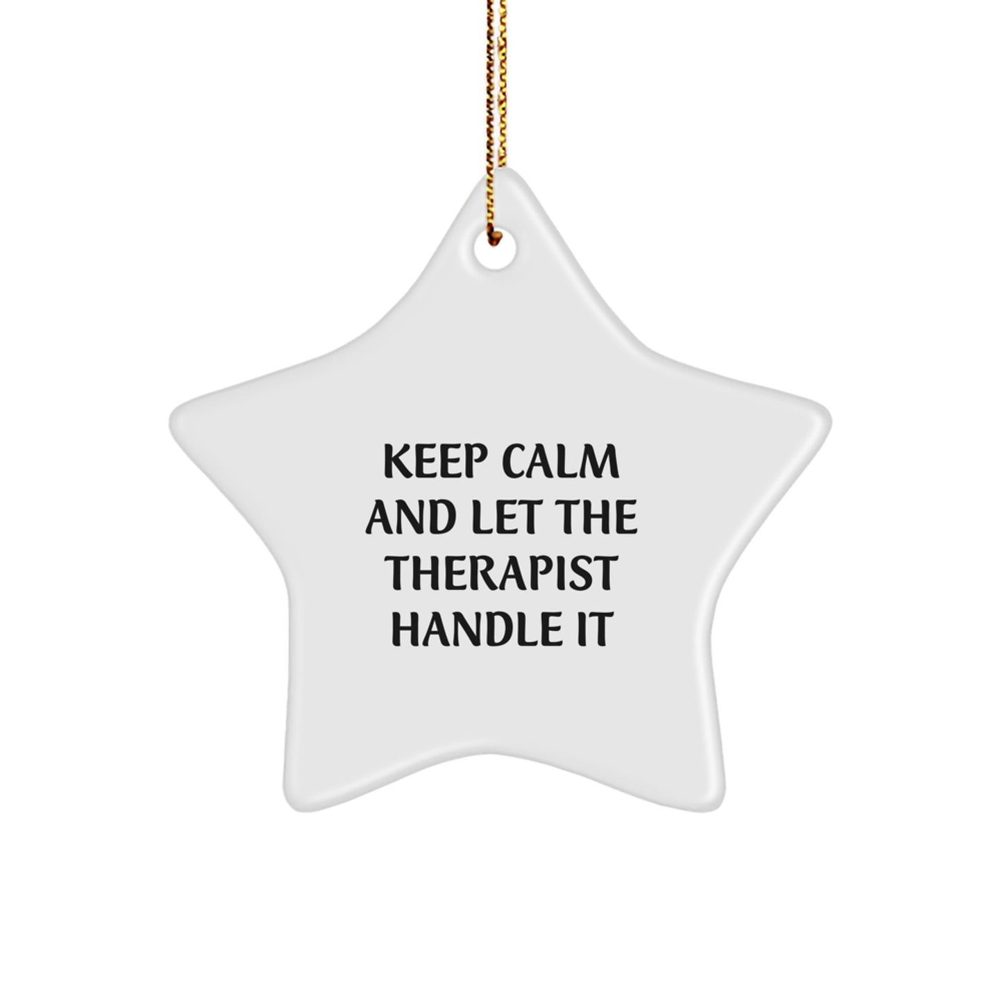 Funny Therapist Gifts from Men to Women Christmas Star Ornament 'Keep Calm And Let The Therapist Handle It' for Friends Coworkers Family - Image 1