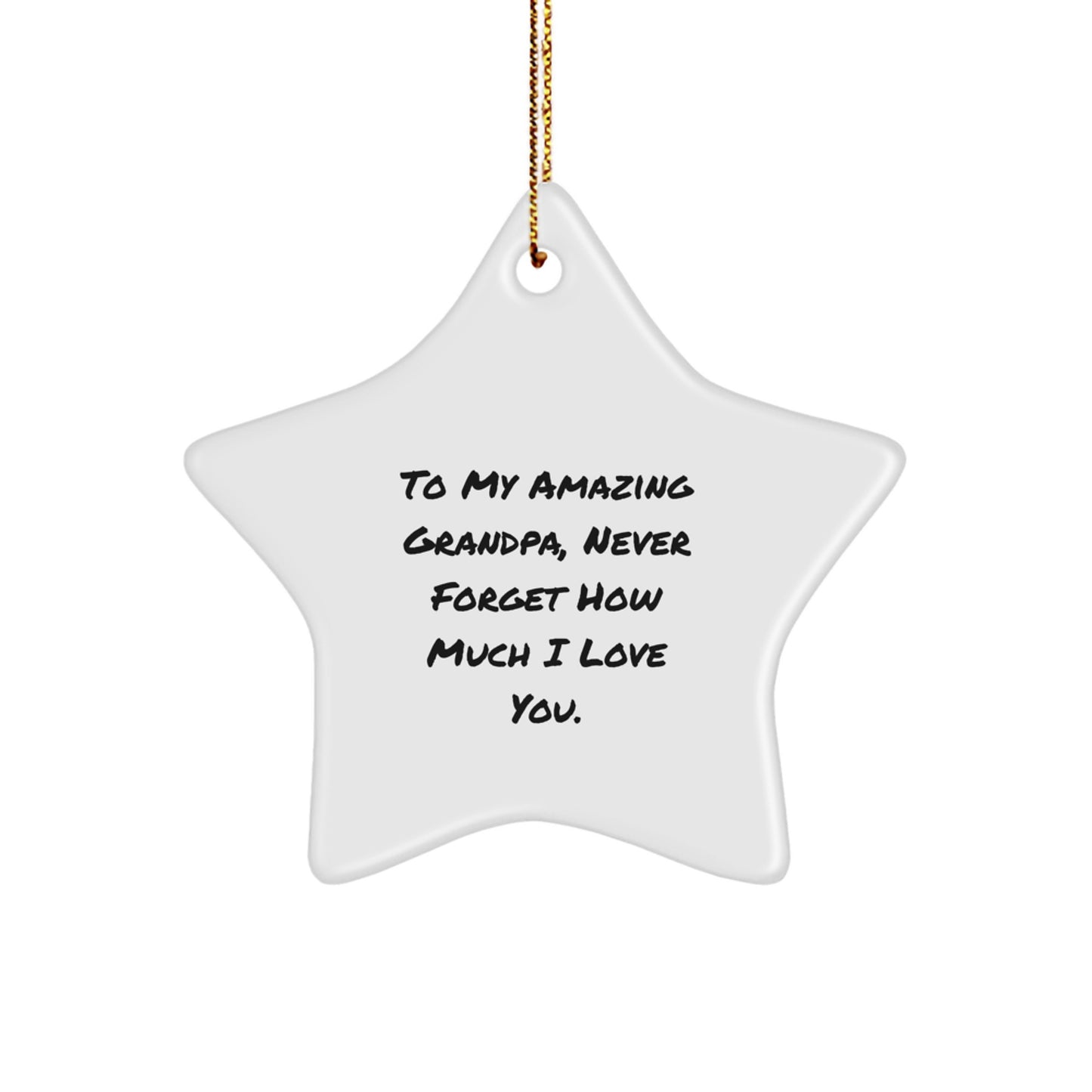 To My Amazing Grandpa, Gifts from Family - Christmas Star Ornament for Grandpa's Home, Inspirational Quote - Image 1