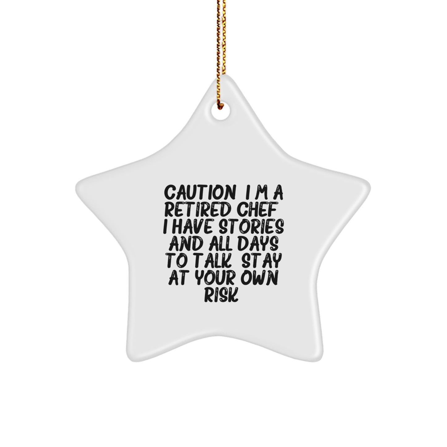 Funny Chef Gifts from Friends to Family - Caution: Stay At Your Own Risk! Star Ornament for Christmas - Image 1