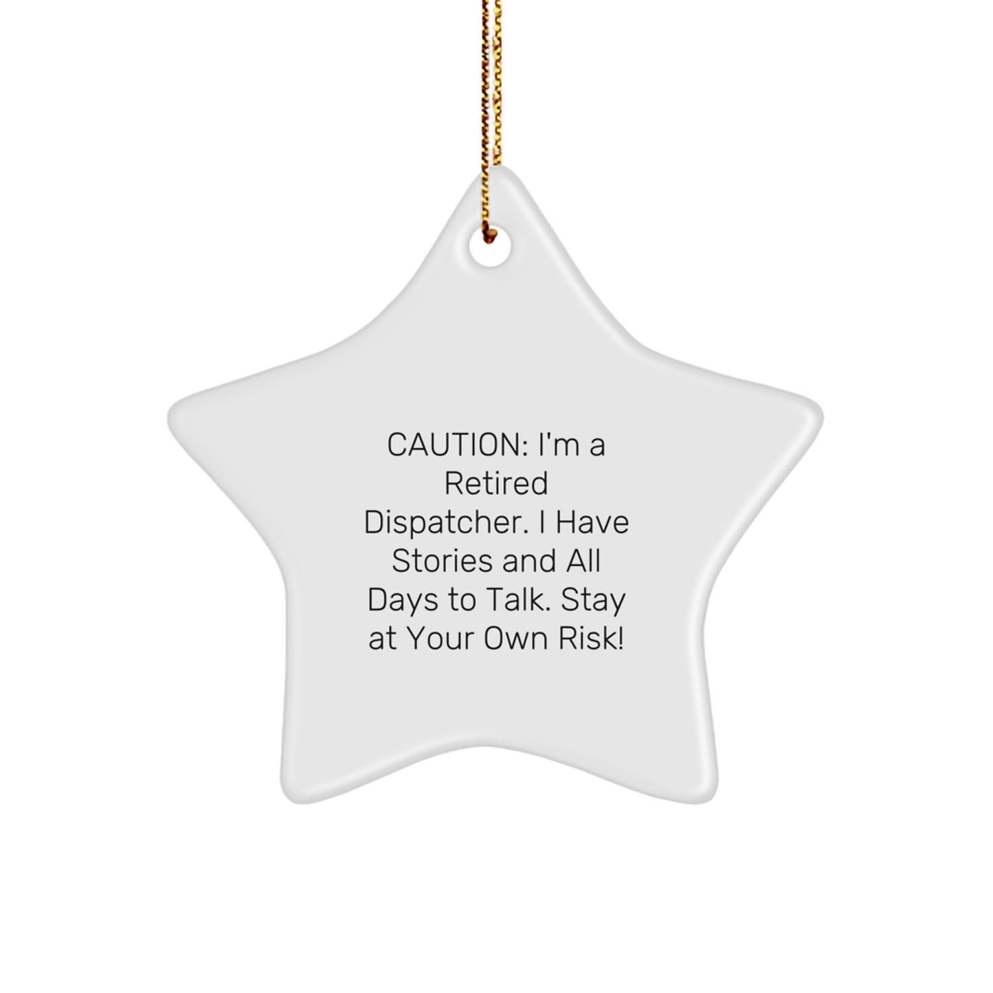 Dispatcher's Warning: Funny Star Ornament Gifts from Friends for Christmas - Image 1