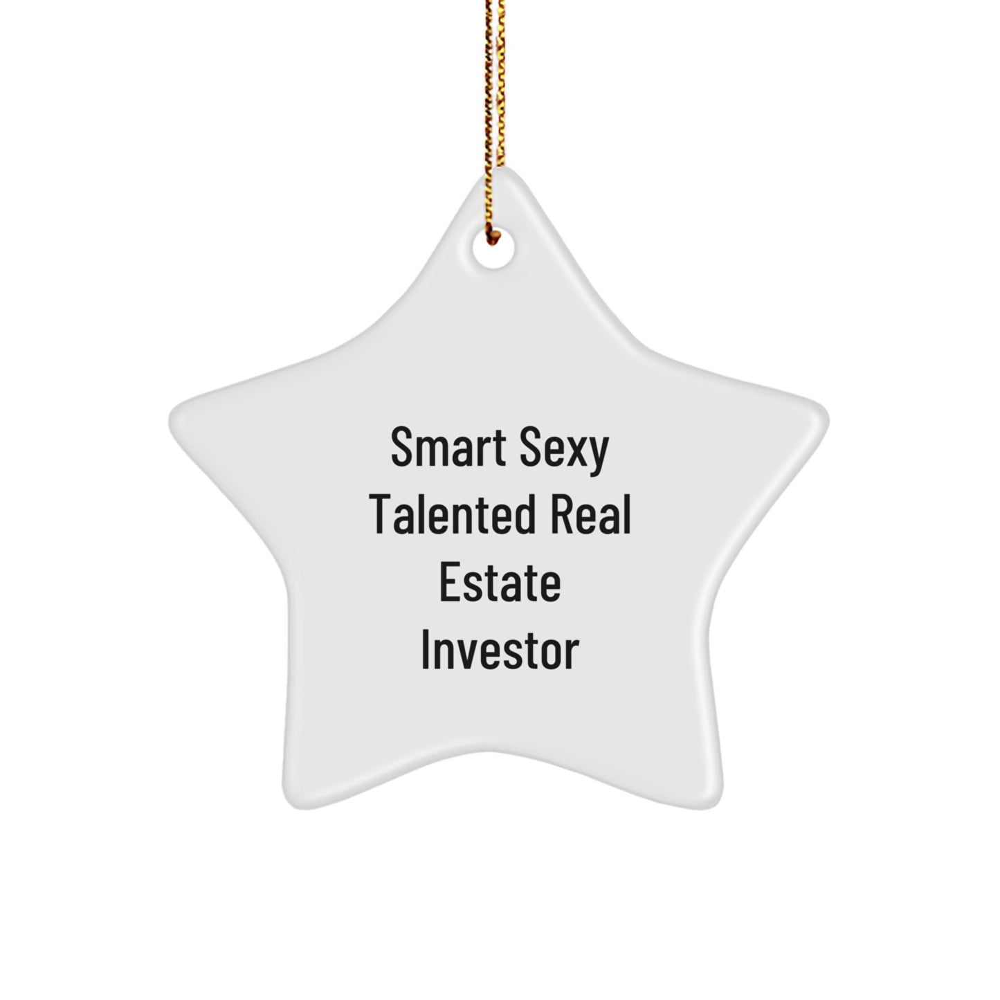 Funny Real Estate Investor Gifts for Men - Star Ornament with 'Smart Sexy Talented' Quote, Christmas Unique Presents from Friends, Family, or Coworkers - Image 1