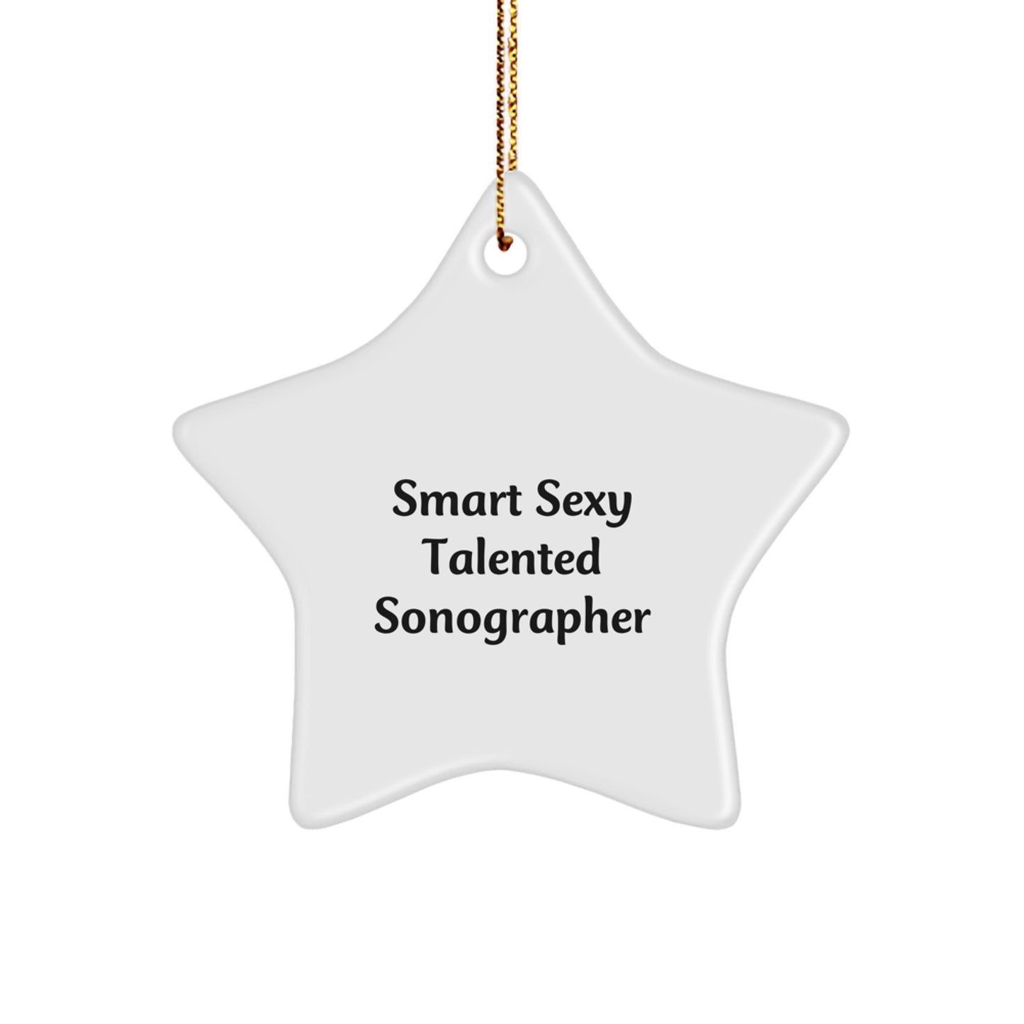Smart Sexy Talented Sonographer Gifts from Friends to Christmas Star Ornament for Sonographer - Image 1