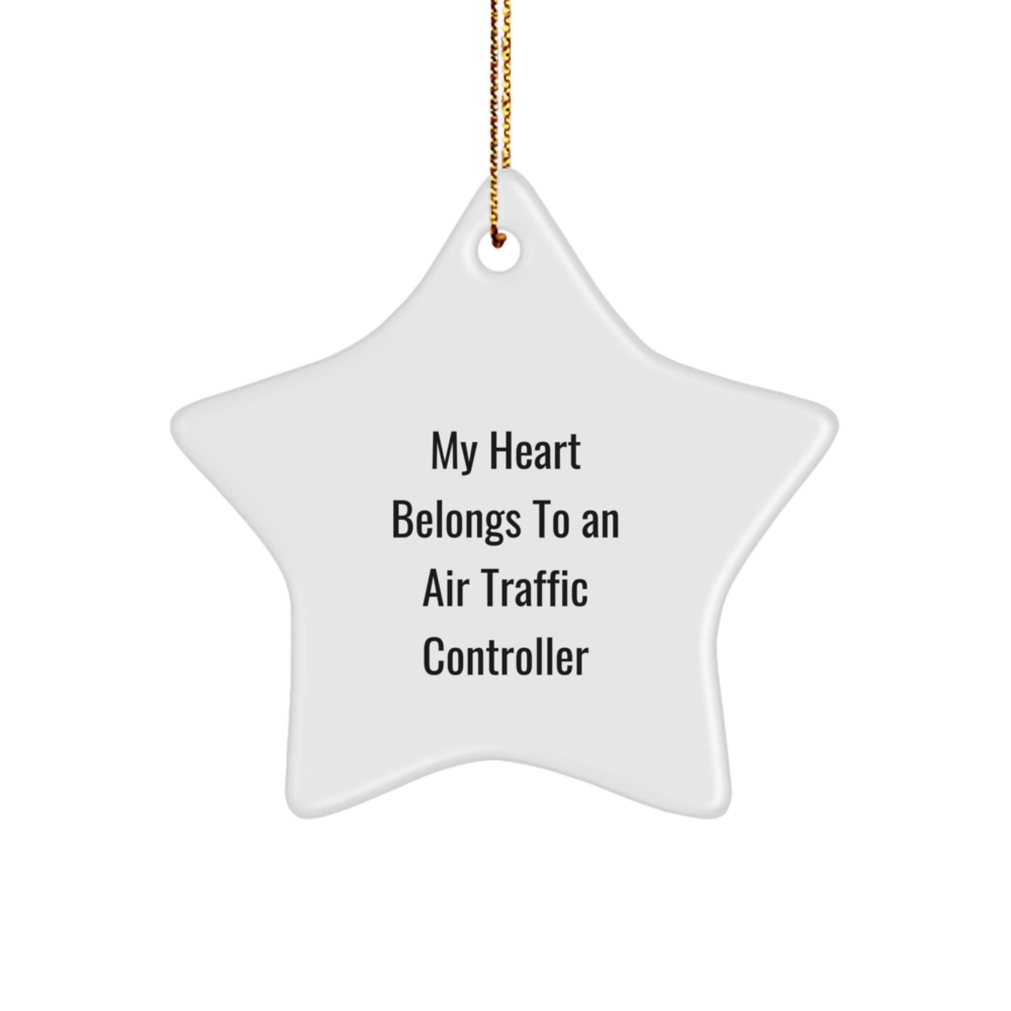 Funny Air Traffic Controller Gifts for Him or Her, My Heart Belongs To An Air Traffic Controller Star Ornament, Christmas Unique Ideas from Friends or Family - Image 1
