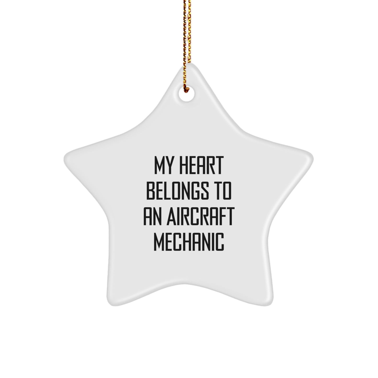 Aircraft Mechanic Gifts from Friends, My Heart Belongs To An Aircraft Mechanic Star Ornament, Christmas Unique Gifts - Image 1