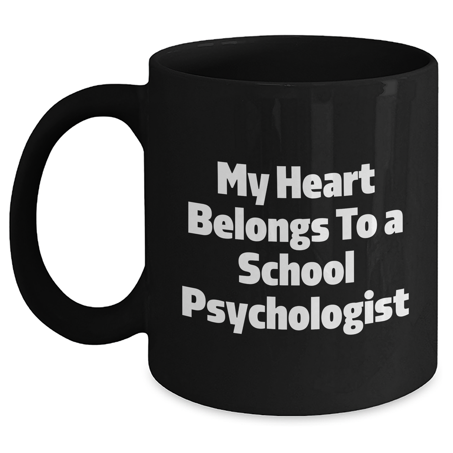 Funny School Psychologist Gifts from Family - My Heart Belongs To A School Psychologist Black Coffee Mug, School Psychologist Appreciation Graduation Unique Gifts for School Psychologist - Main
