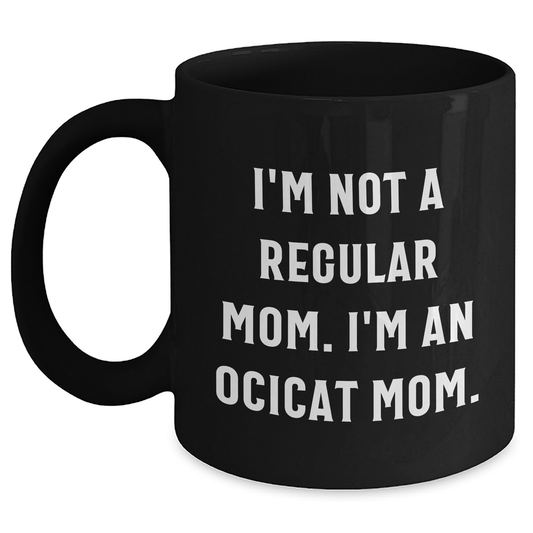 Ocicat Mom Funny Black Coffee Mug Gifts for Friends from Family, Unique Graduation Celebration - Main