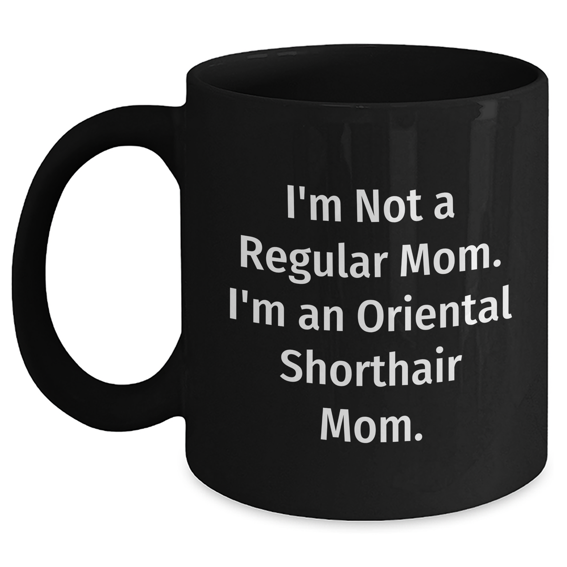Oriental Shorthair Cat Mom Gifts from Family, Funny Black Coffee Mug for Oriental Shorthair Cat, Graduation Unique Gifts - Main