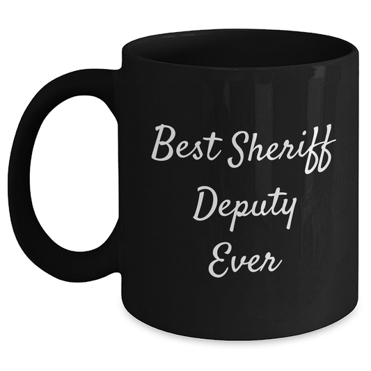 Funny Sheriff Deputy Gifts for Men, Black Coffee Mug 'Best Sheriff Deputy Ever', Unique Father's Day Unique Gifts from Friends - Main