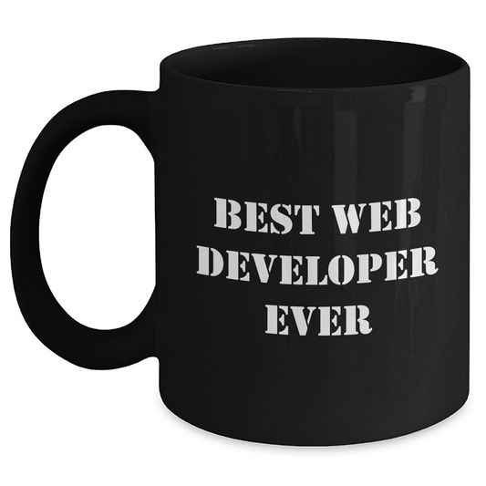 Funny Web Developer Gifts from Friends for Him - Best Web Developer Ever Quote Black Coffee Mug, Graduation Unique Gifts - Main