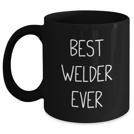 Welder Gifts from Friends, Funny 'Best Welder Ever' Black Coffee Mug for Graduation - Main