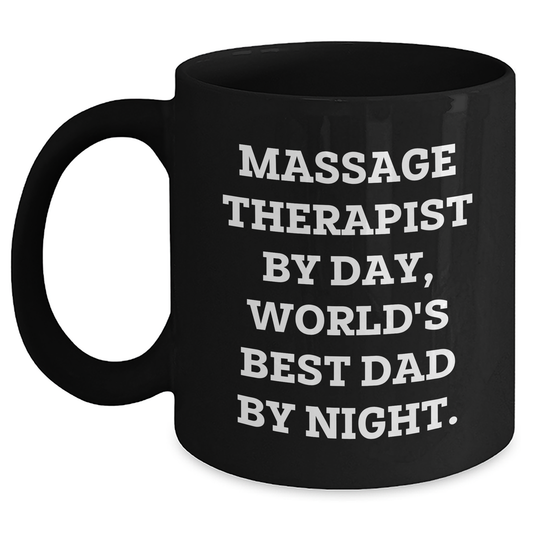 Massage Therapist Gifts, Funny Quote, Black Coffee Mug, Father's Day Unique Gifts from Men, Gifts for Massage Therapist - Main