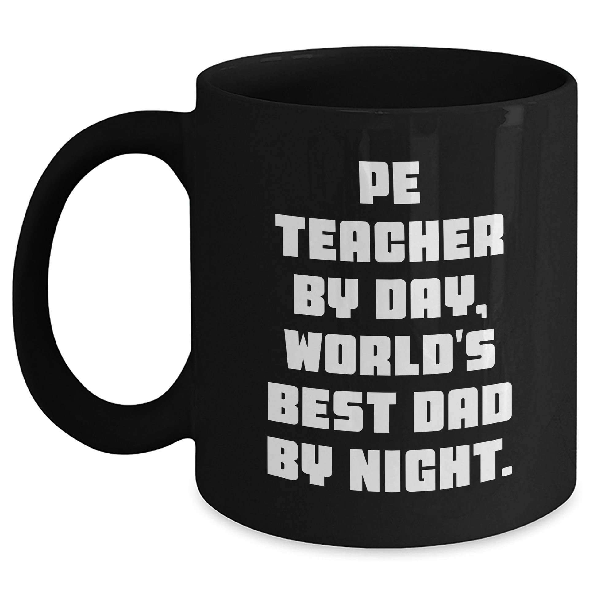 Funny PE Teacher Gifts - 'Pe Teacher By Day, World's Best Dad By Night' Black Coffee Mug for Father's Day, Gifts from Men, Gifts for PE Teachers - Main