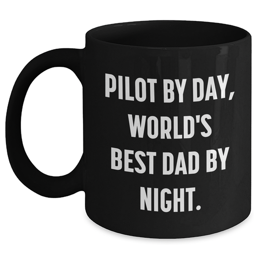 Pilot By Day Funny Black Coffee Mug Gifts for Men from World's Best Dad on Father's Day - Main