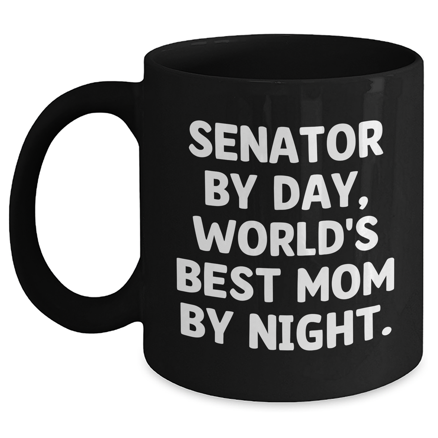 Senator Gifts from Men - Funny 'Senator By Day, World's Best Mom By Night.' Black Coffee Mug for Fathers Day - Main