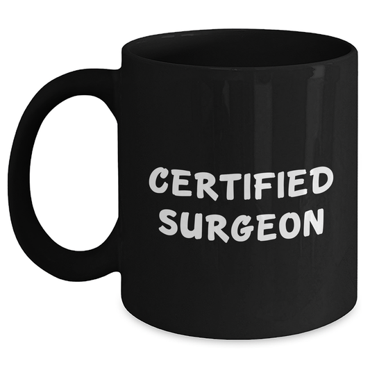 Surgeon Humor Gifts from Men to Surgeons on Father's Day - Black Coffee Mug - Main