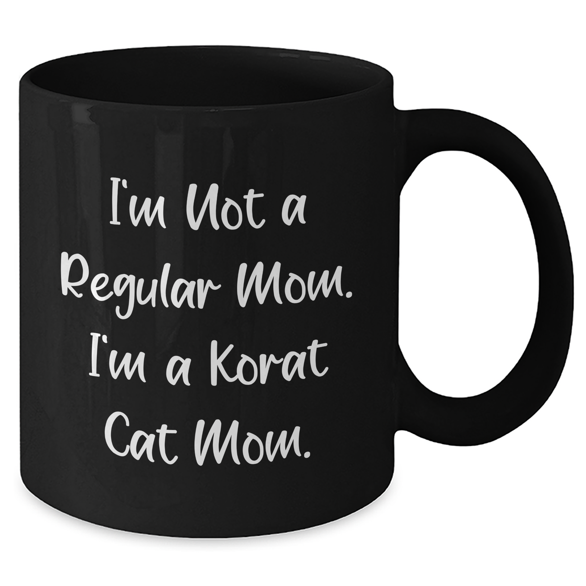Korat Cat Mom Unique Gifts from Friends to Korat Cat Lovers for Graduation, Funny Black Coffee Mug 'I'm Not A Regular Mom. I'm A Korat Cat Mom.' - Additional