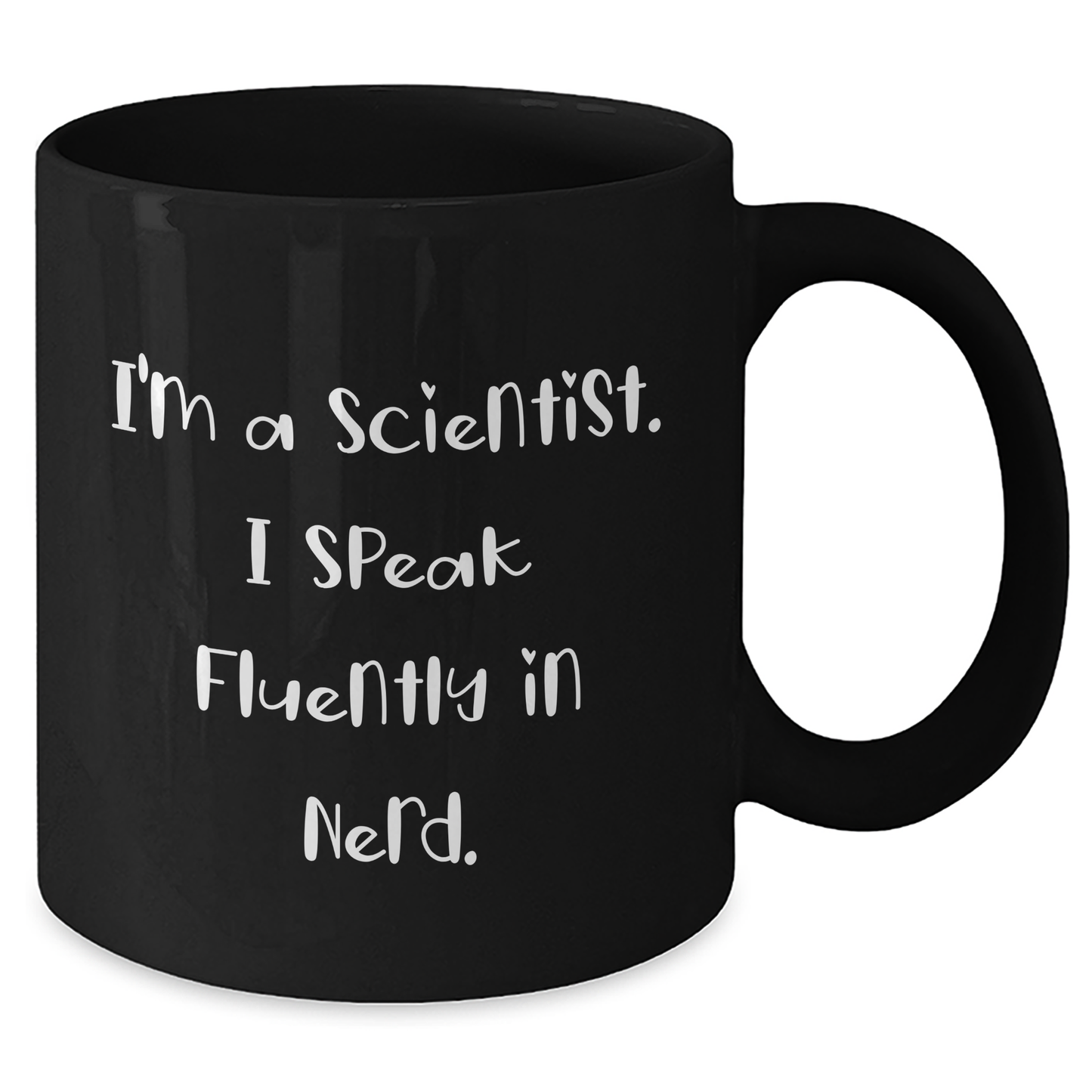 Funny Scientist Gifts from Family to Men, Black Coffee Mug for Graduation, 'I'm A Scientist. I Speak Fluently In genius.,' Enthusiasts - Additional