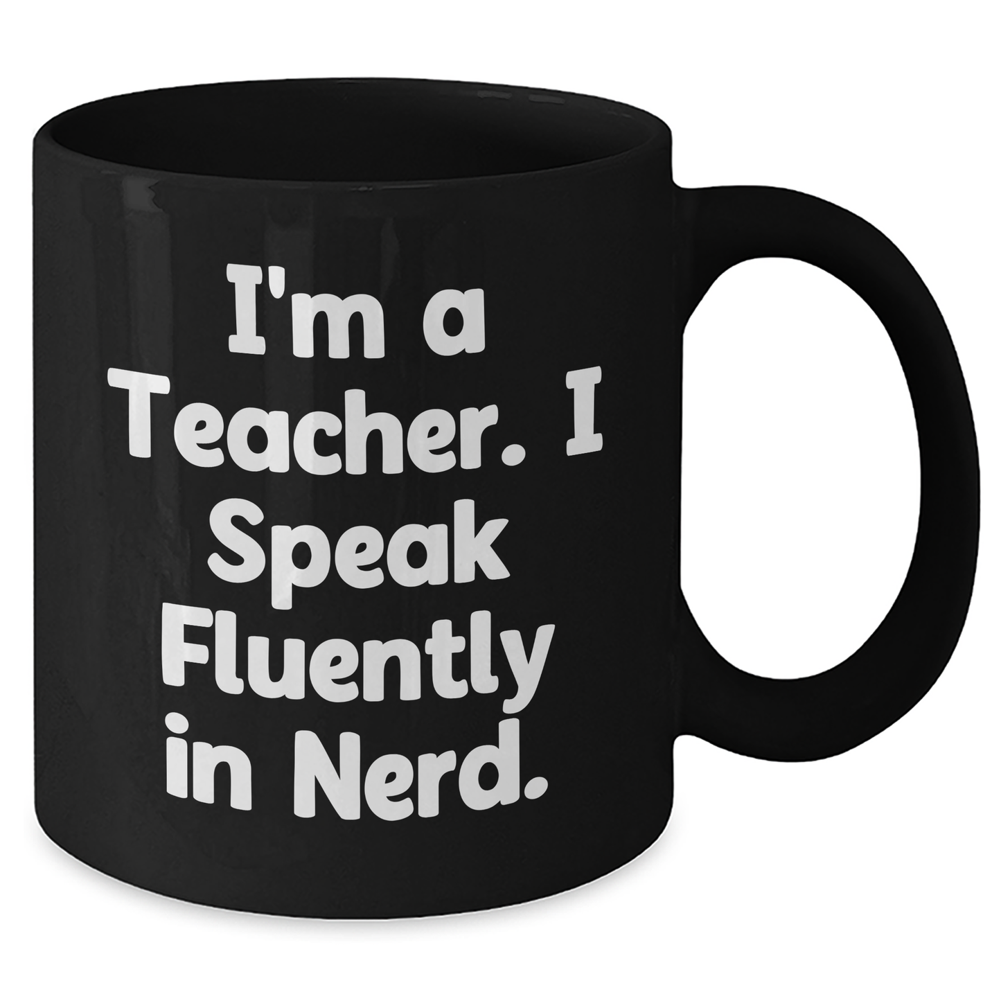 Funny Teacher Gifts from Friends - Black Coffee Mug for Teacher - 'I'm A Teacher. I Speak Fluently In genius.' - Graduation Unique Gifts - Additional