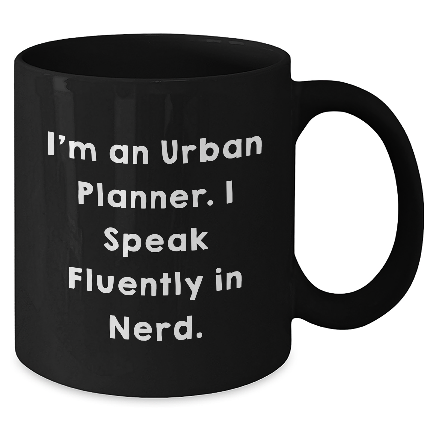 Urban Planner Gifts from Friends for Graduation Unique Mugs, Funny Quote 'I'm An Urban Planner. I Speak Fluently In genius.' on Black Coffee Mug - Additional