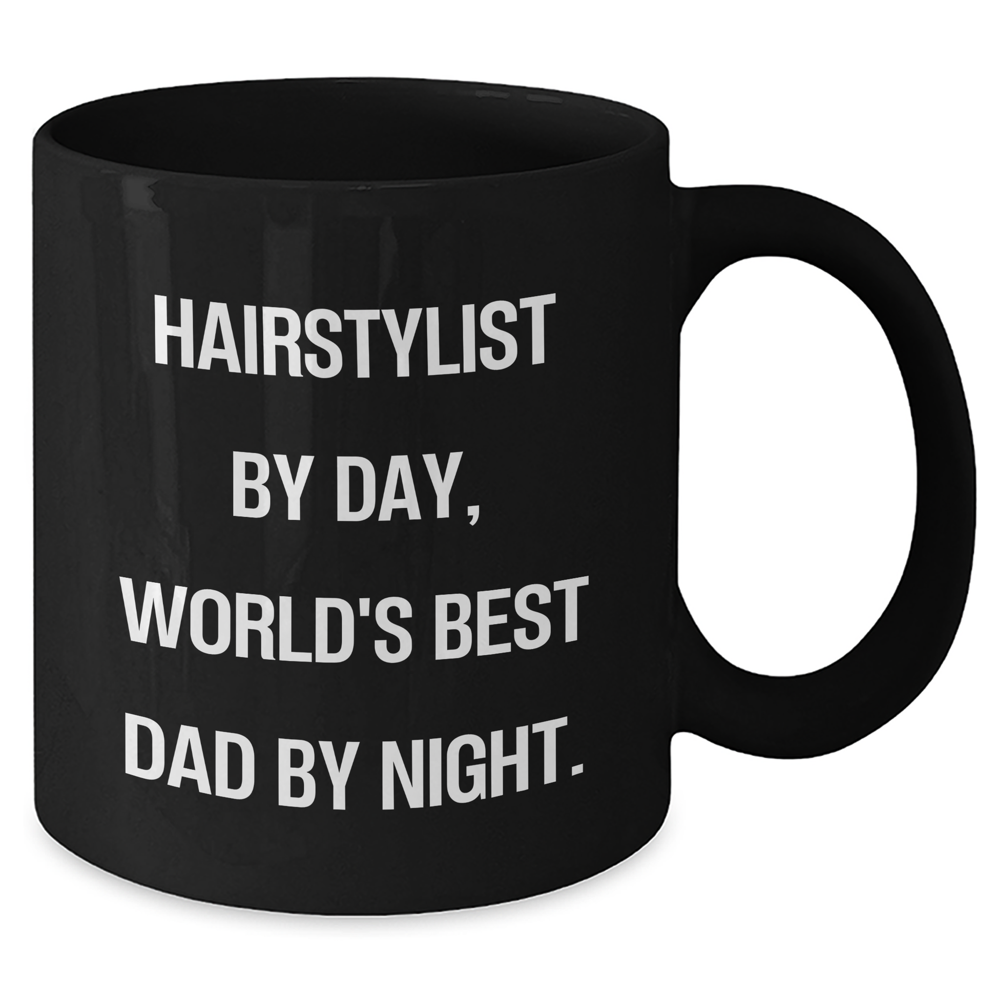 Hairstylist Gifts - Funny Black Coffee Mug for Father's Day - 'Hairstylist By Day, World's Best Dad By Night.' - Additional