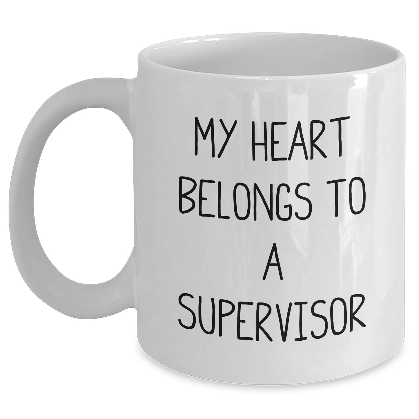 Funny Supervisor Gifts, My Heart Belongs To A Supervisor, White Coffee Mug for Graduation, Gifts from Friends to Supervisor, 11oz or 15oz - Main