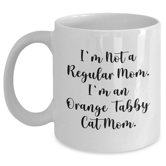Funny Orange Tabby Cat Mom Gifts for Her, White Coffee Mug, 'I'm Not A Regular Mom. I'm An Orange Tabby Cat Mom.' Graduation Unique Gifts from Mom to Daughter - Main