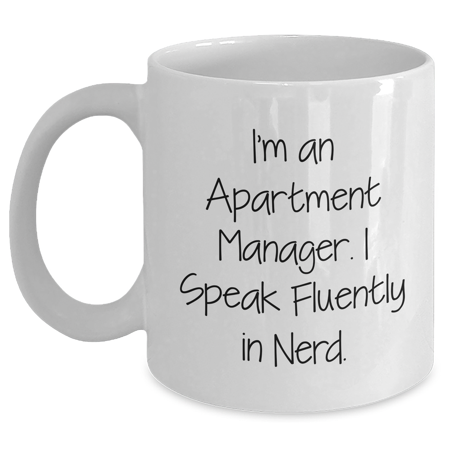 Funny Apartment Manager Gifts for Men from Friends - White Coffee Mug with 'I'm An Apartment Manager. I Speak Fluently In genius.' Quote, Graduation Unique Gifts - Main