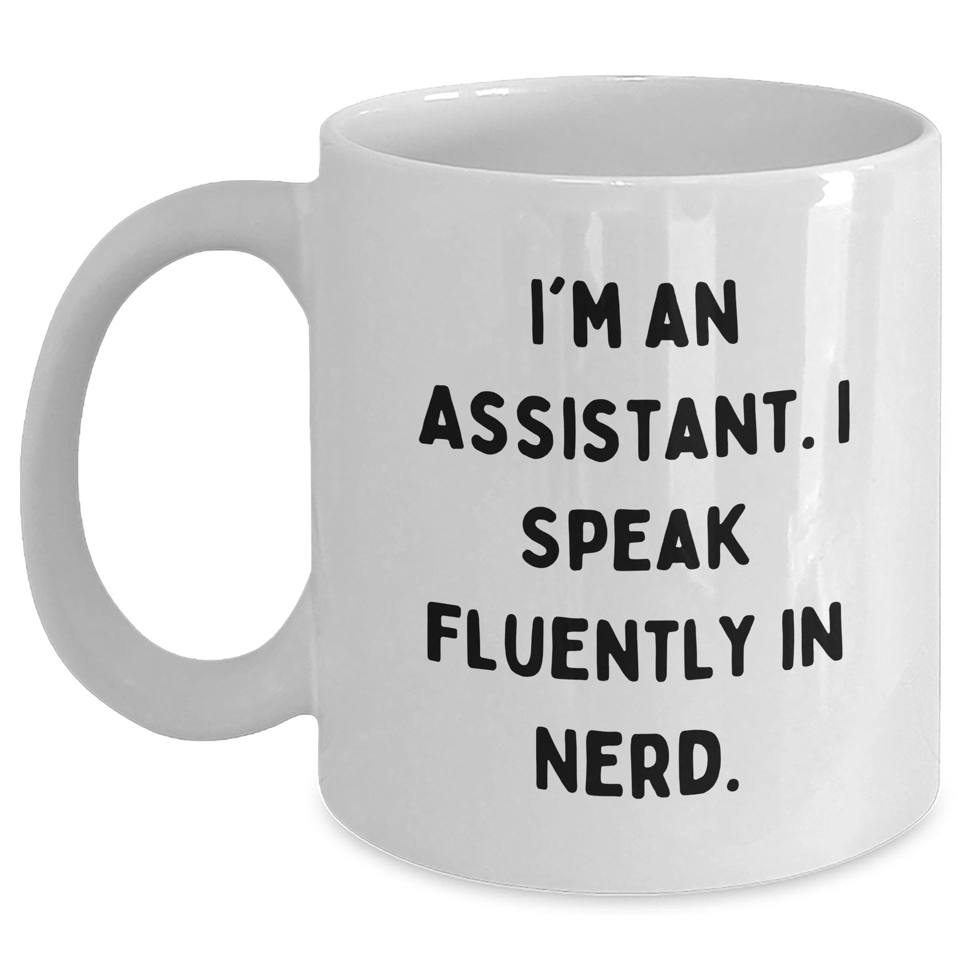 Assistant Humor Gifts from Friends, Coworkers, or Family - Funny White Coffee Mug for Graduation, Unique Gifts for Assistant Enthusiasts - Main
