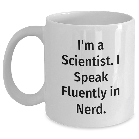 Funny Scientist Gifts from Friends - White Coffee Mug for Scientist Graduation Unique Gifts - Main