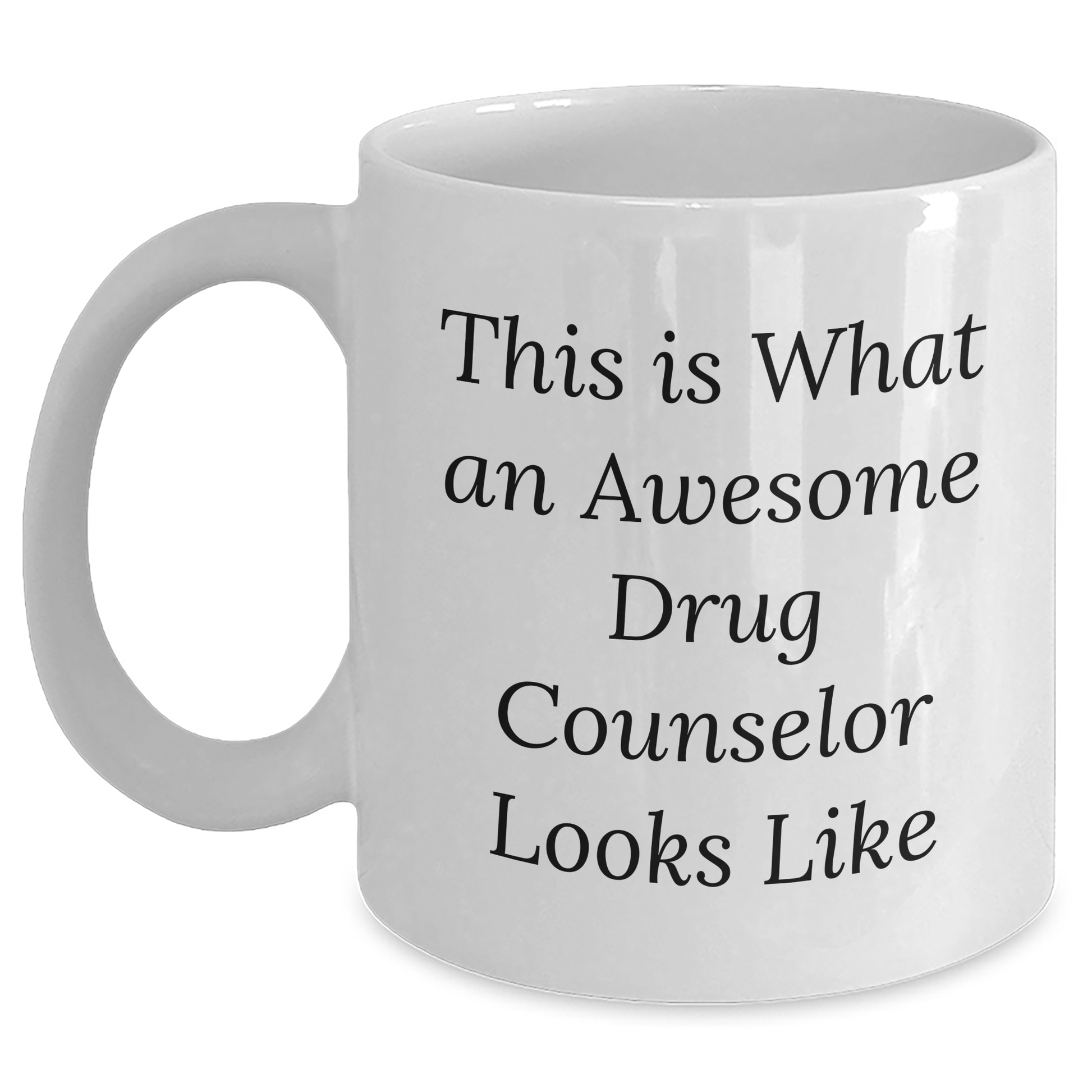 Drug Counselor Gifts from Family, Funny White Coffee Mug for Graduation - This Is What An Awesome Drug Counselor Looks Like, Gifts for Drug Counselor - Main