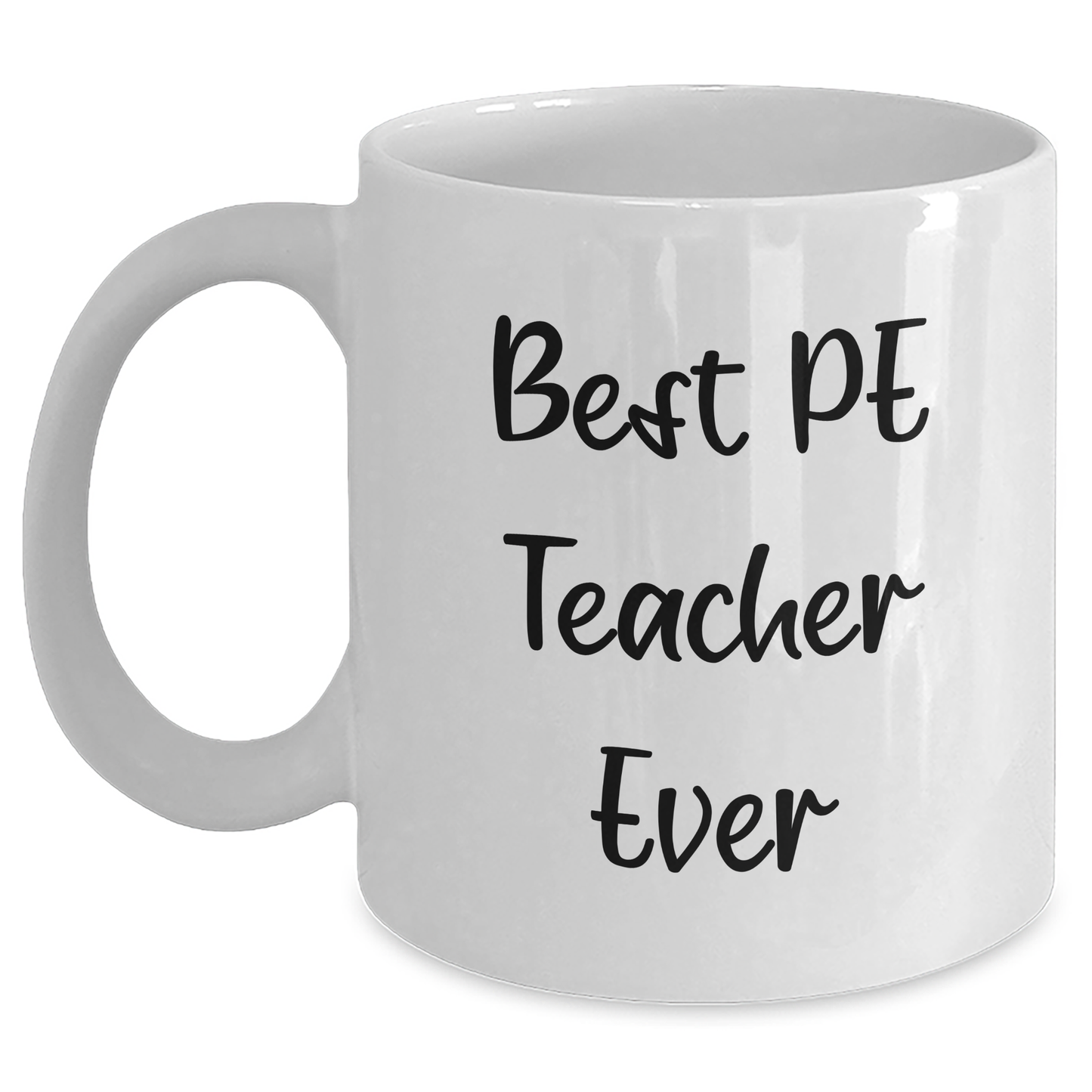 Funny PE Teacher Gifts for Him from Family - Best White Coffee Mug for Dad's Special Day, 11oz or 15oz Capacity, Ceramic, Microwave and Dishwasher Safe - Main