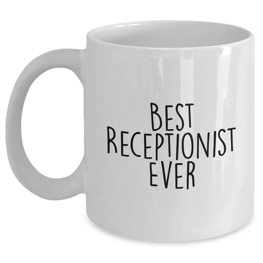 Funny Gifts from Friends for Best Receptionist Ever White Coffee Mug, Perfect for Graduation - Main