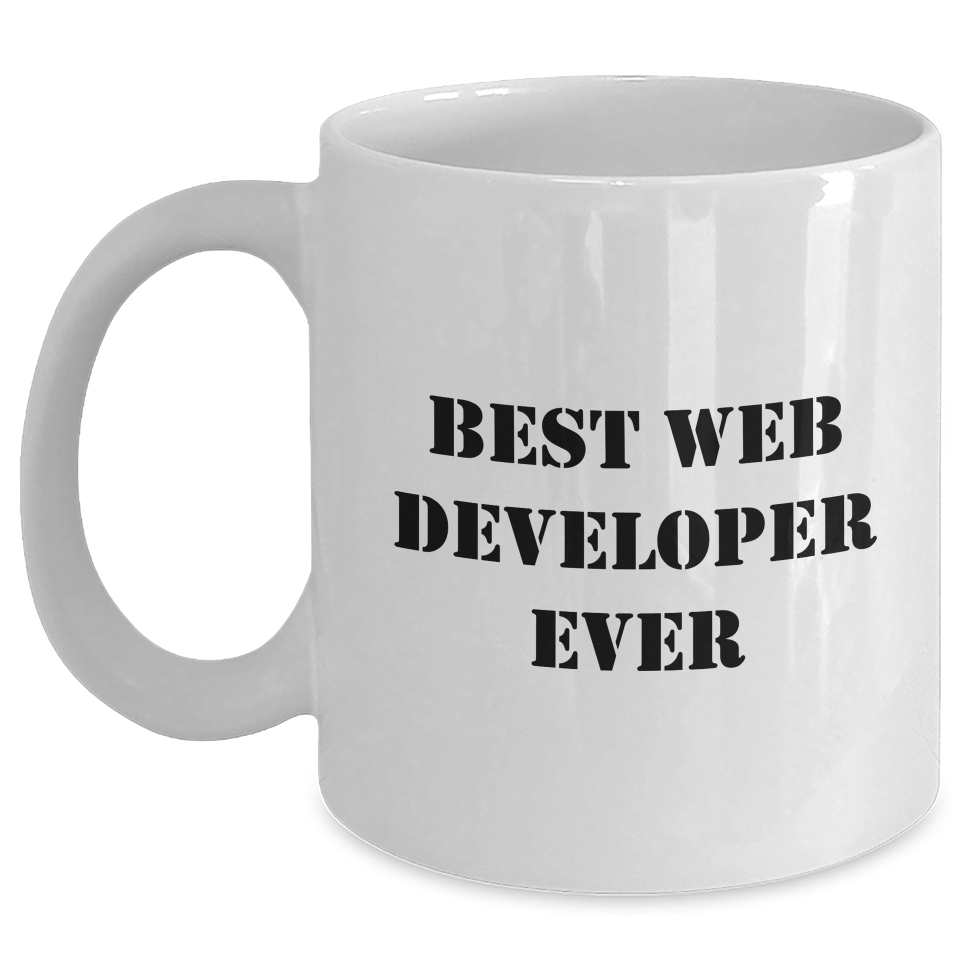 Funny Web Developer Gifts from Friends to Web Developer Graduation Unique White Coffee Mug, 'Best Web Developer Ever' Quote, 11oz or 15oz Capacity, Ceramic, Microwave, and Dishwasher Safe - Main