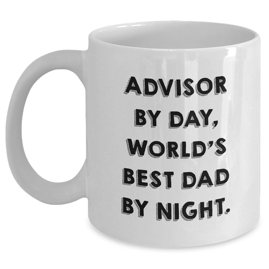 Funny Advisor White Coffee Mugs Gifts from Men to Advisor By Day World's Best Dad By Night, Perfect for Father's Day - Main