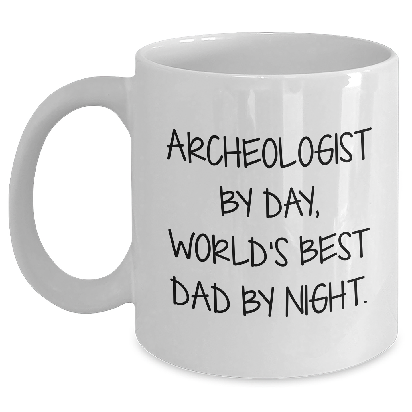 Archeologist Humor Funny Quote White Coffee Mug Gifts from Men to Archeologists by Day and World's Best Dad By Night - Main