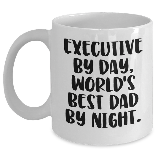 Executive Humor White Coffee Mug, Gifts from Men for Executive Dad, Funny Quote, 11oz or 15oz Capacity, Microwave and Dishwasher Safe - Main