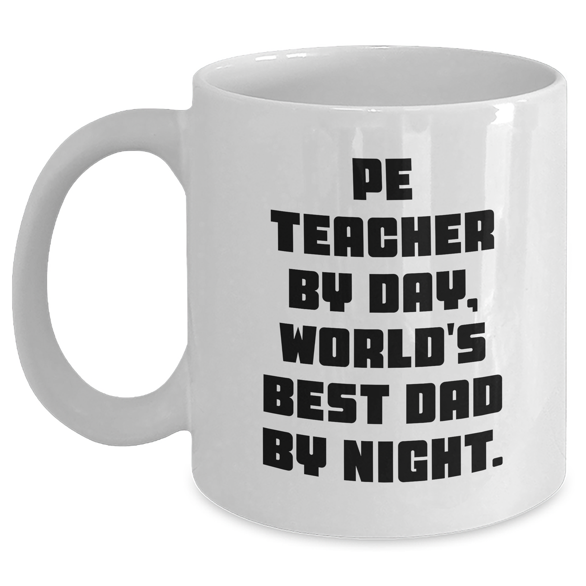 Funny PE Teacher Gifts, World's Best Dad Mug for Father's Day, 'Pe Teacher By Day, World's Best Dad By Night.' - Gifts from Men to PE Teacher - Main