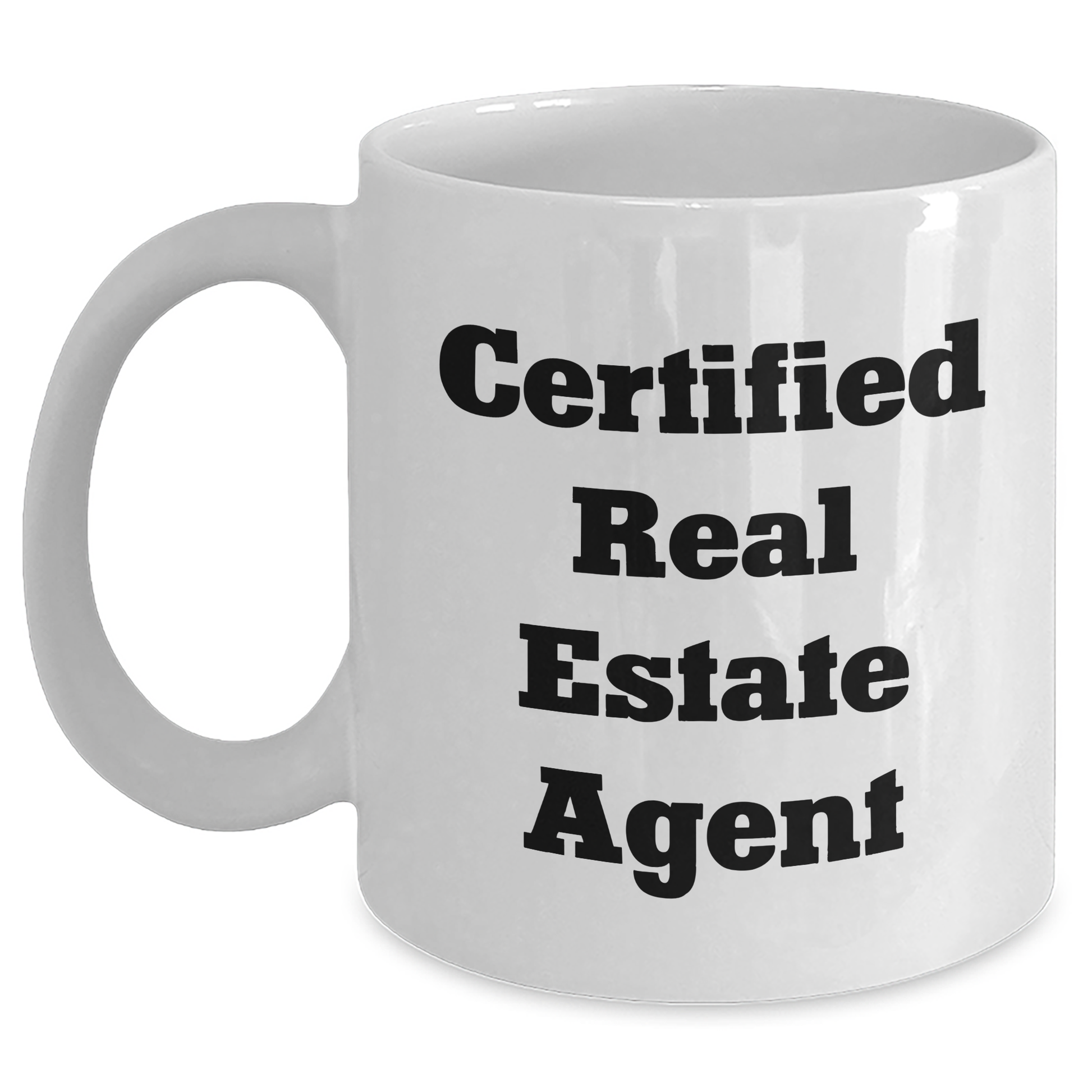 Funny Real Estate Agent Graduation Gifts from Friends to Real Estate Agent, White Coffee Mug, 'Congratulations You're Certified' - Main