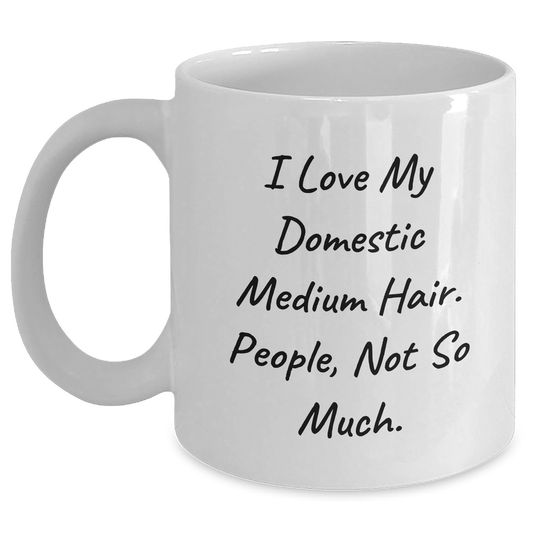 Domestic Medium Hair Lovers White Coffee Mug, Funny Quote Gifts from Friends for Graduation, 11oz or 15oz Capacity, Ceramic, Microwave and Dishwasher Safe - Main