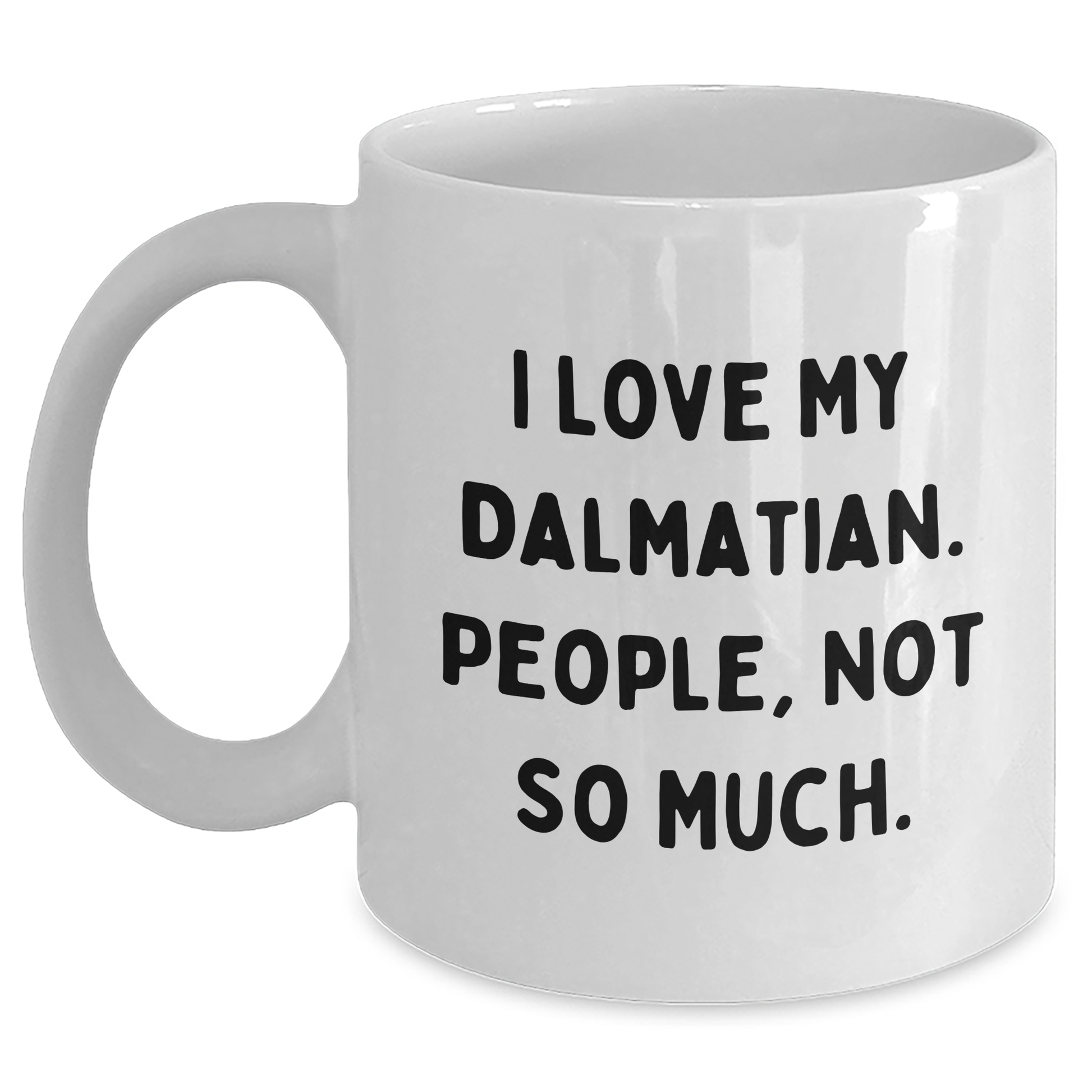 Dalmatian Dog Lovers Funny White Coffee Mug Gifts from Family Friends for Dad's Special Day - Main