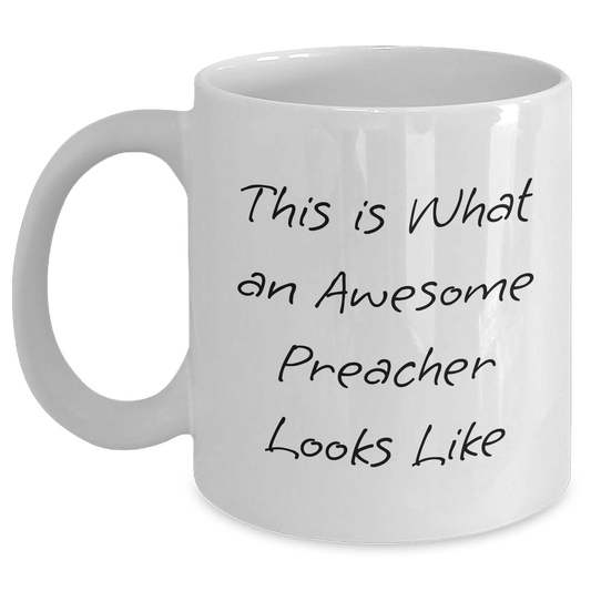Funny Preacher Gifts from Friends for Awesome Preachers, White Coffee Mug, This Is What An Awesome Preacher Looks Like - Main