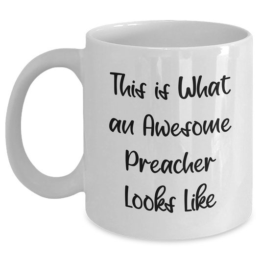 Funny Preacher Gifts, White Coffee Mug with Inspirational Quote, Gifts from Family to Dad on Father's Day, Perfect for Preacher, Men, or Women - Main